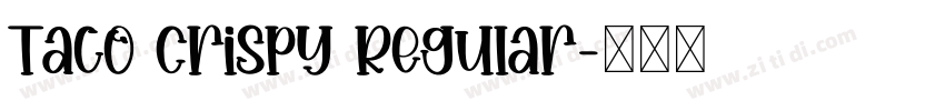 Taco Crispy Regular字体转换